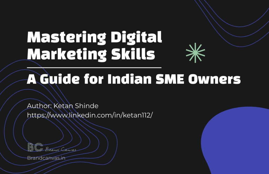 Mastering Digital Marketing Skills A Guide for Indian SME Owners